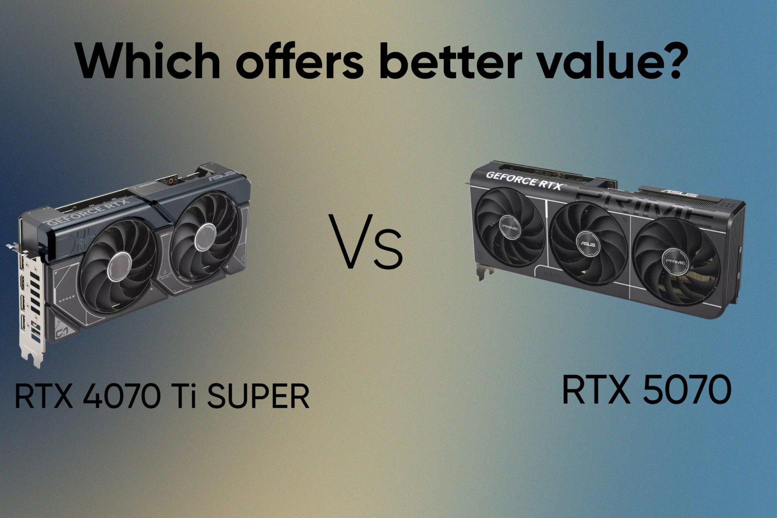 RTX 4070 Ti SUPER vs RTX 5070